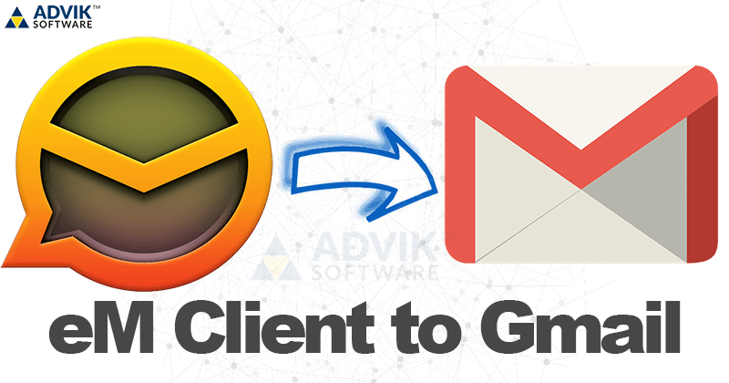 eM Client to Gmail