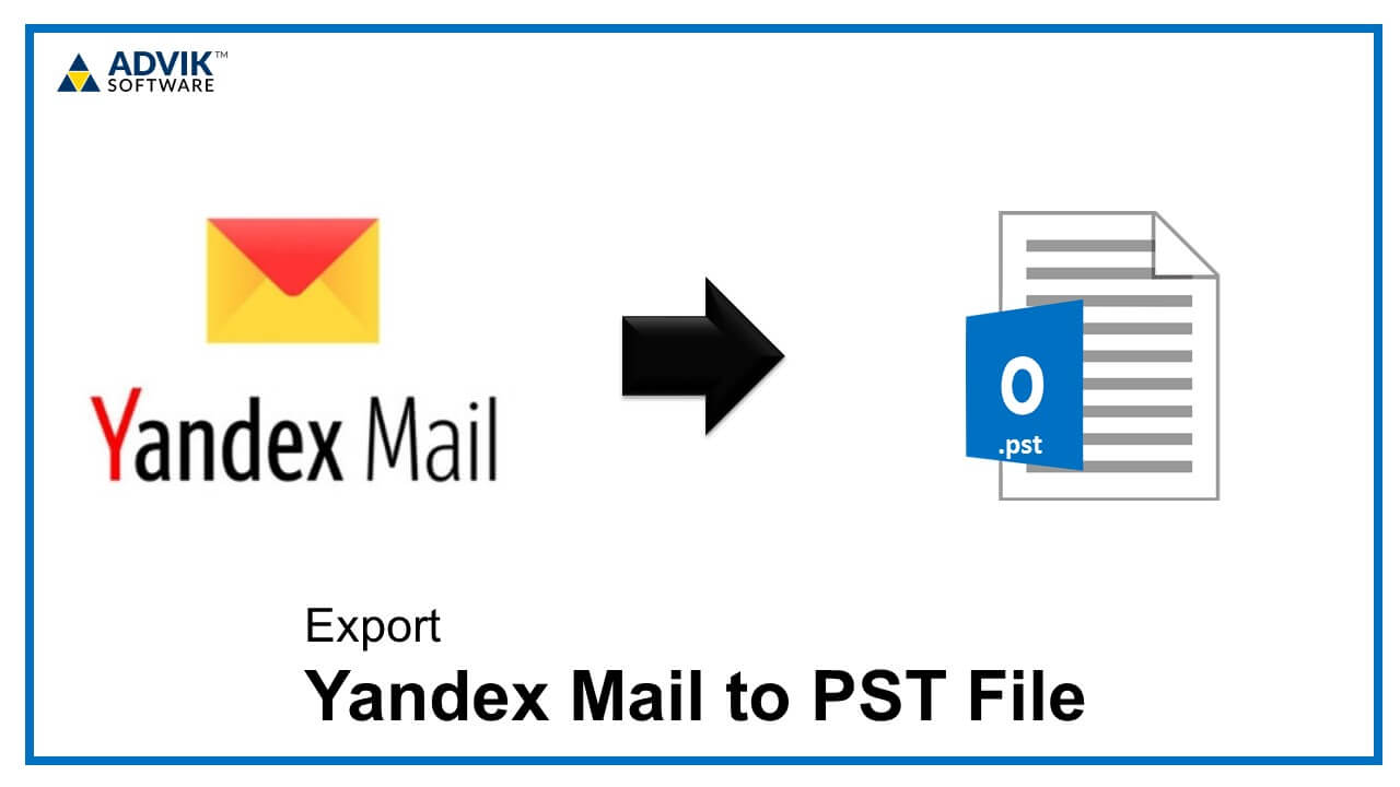 how-to-export-yandex-mail-to-pst-file-complete-guide