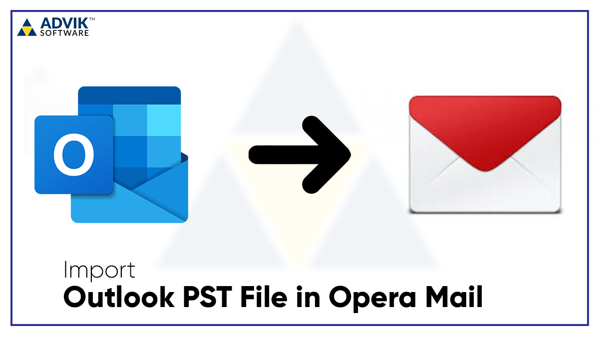 How to Import PST File to Opera Mail?