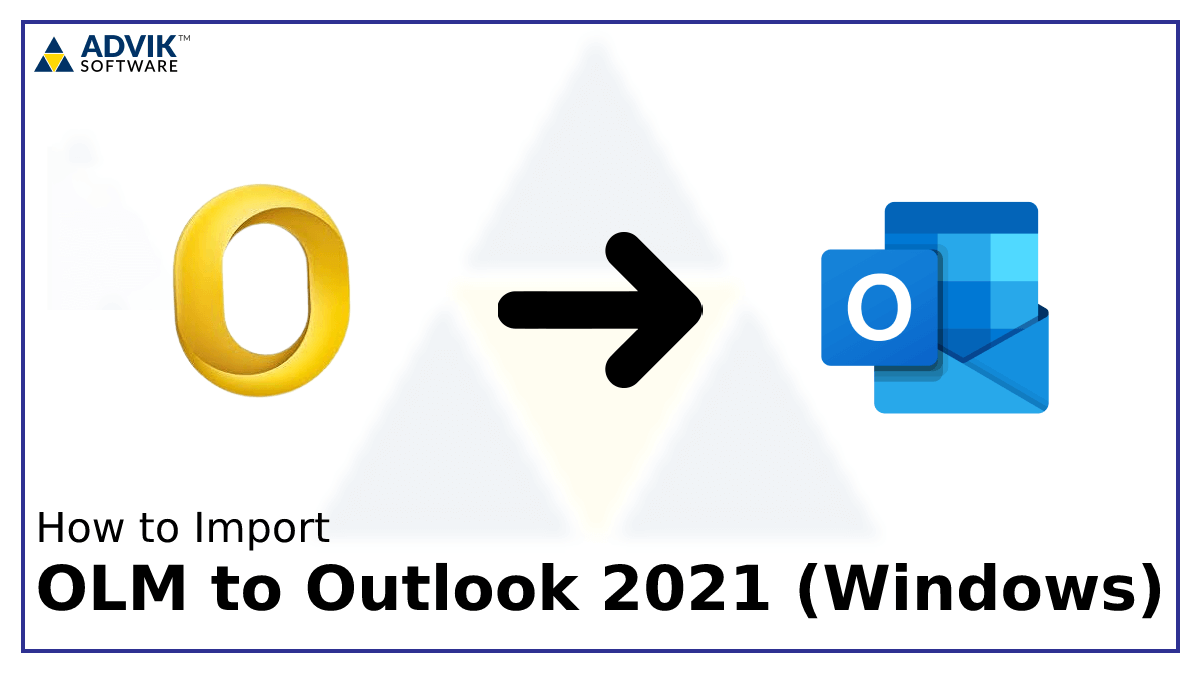 import olm to outlook 2021