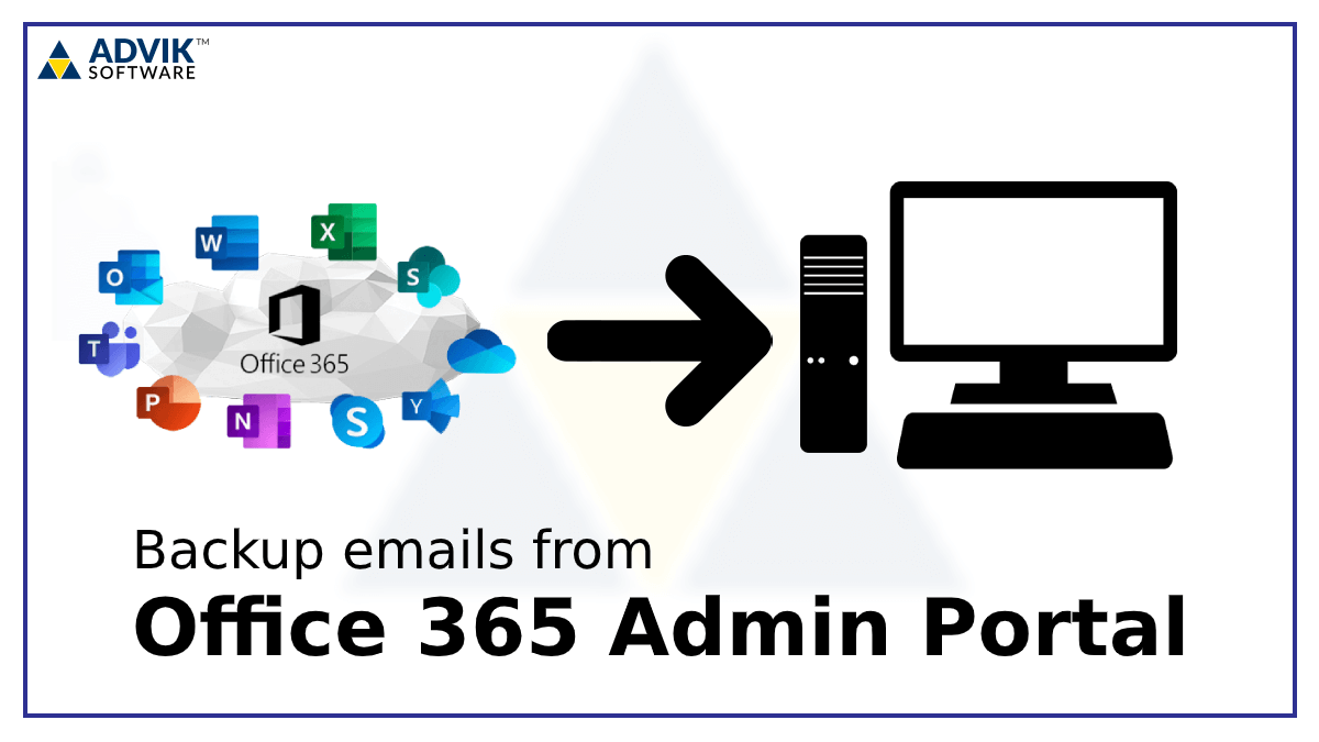 How To Take Email Backup From Office 365 Admin Portal