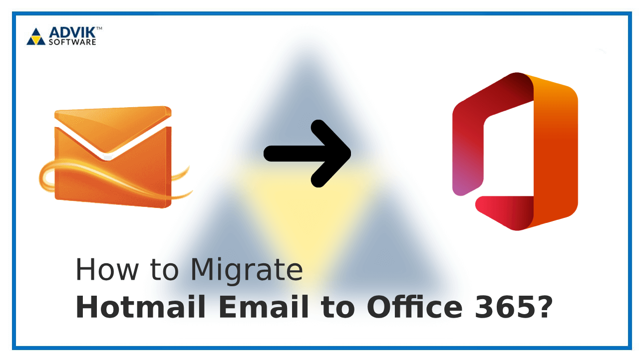 How to Transfer Emails from Hotmail to Office 365 in 2024?