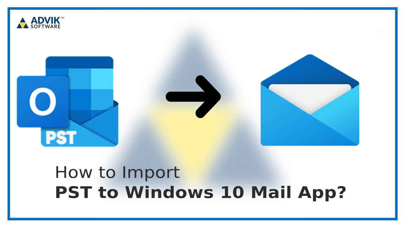 Import PST to Windows 10 Mail