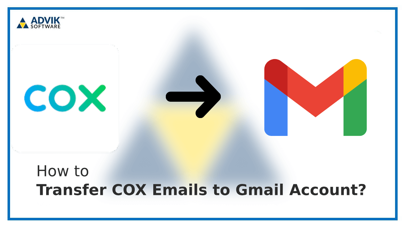 Transfer COX Emails to Gmail Account