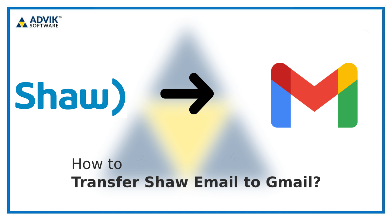 Transfer Emails from Shaw to Gmail