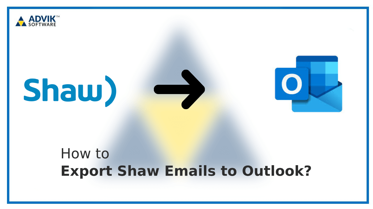 Export Shaw Emails to Outlook