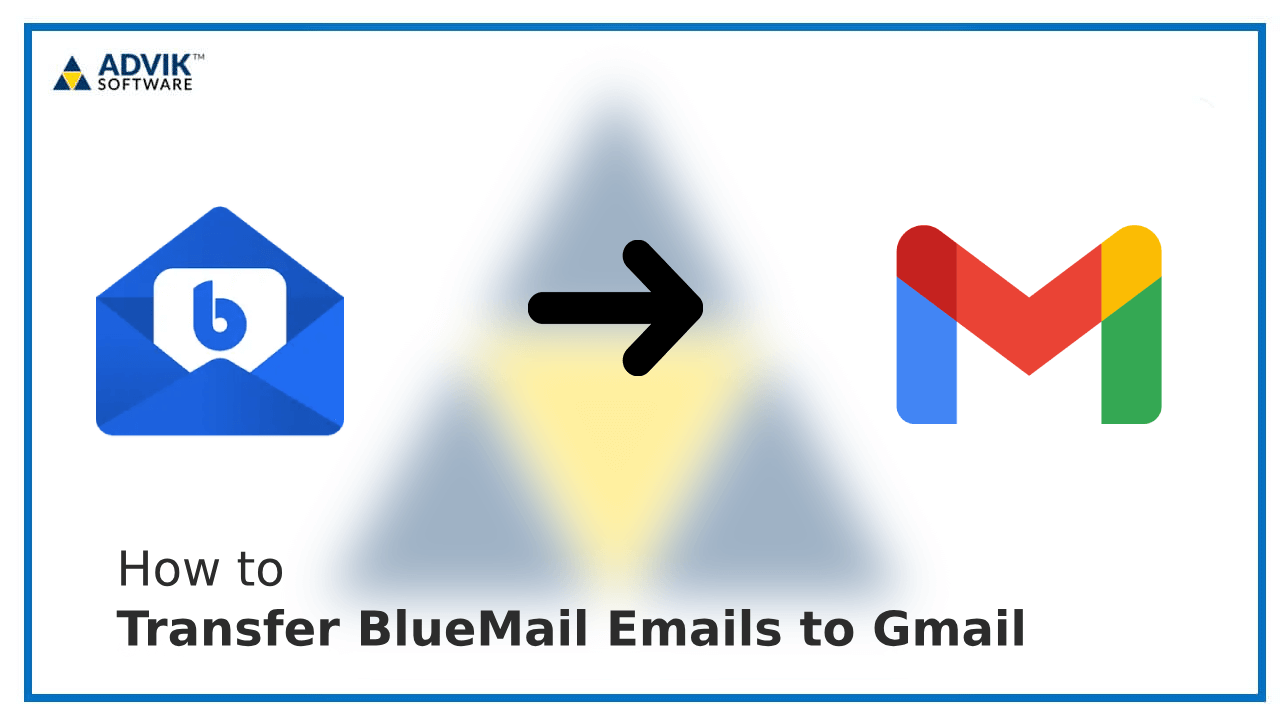 Transfer BlueMail Emails to Gmail