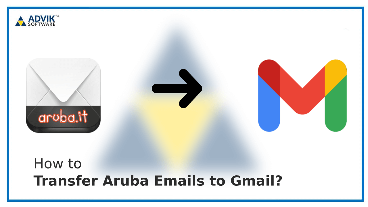 Transfer Aruba Emails to Gmail