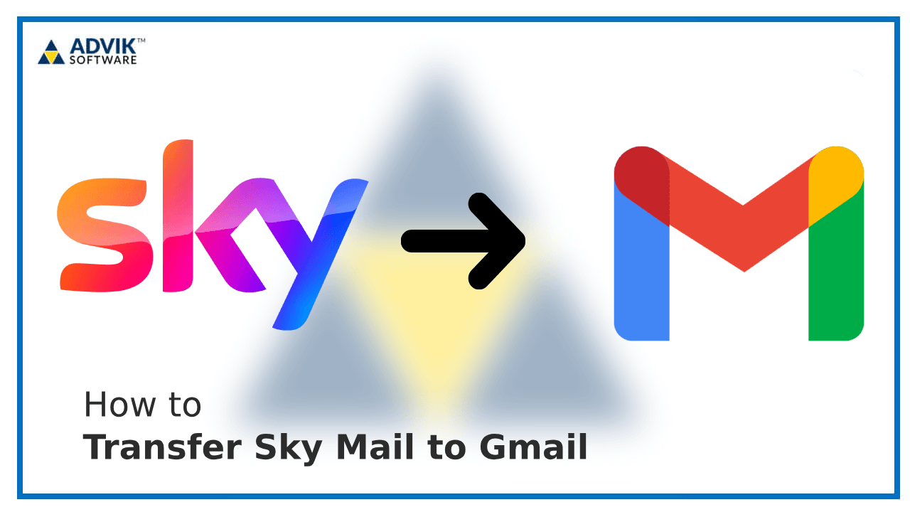 Transfer Sky Mail to Gmail