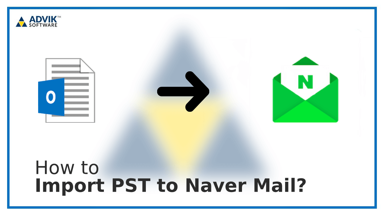 Import PST to Naver Mail