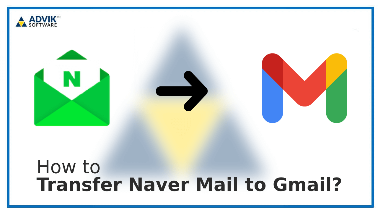 Transfer Naver Mail to Gmail