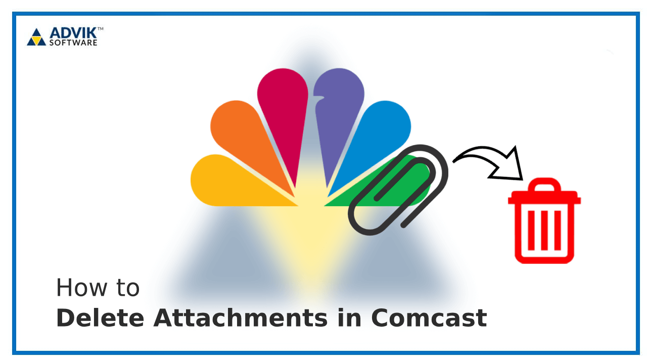 Delete Attachments in Comcast