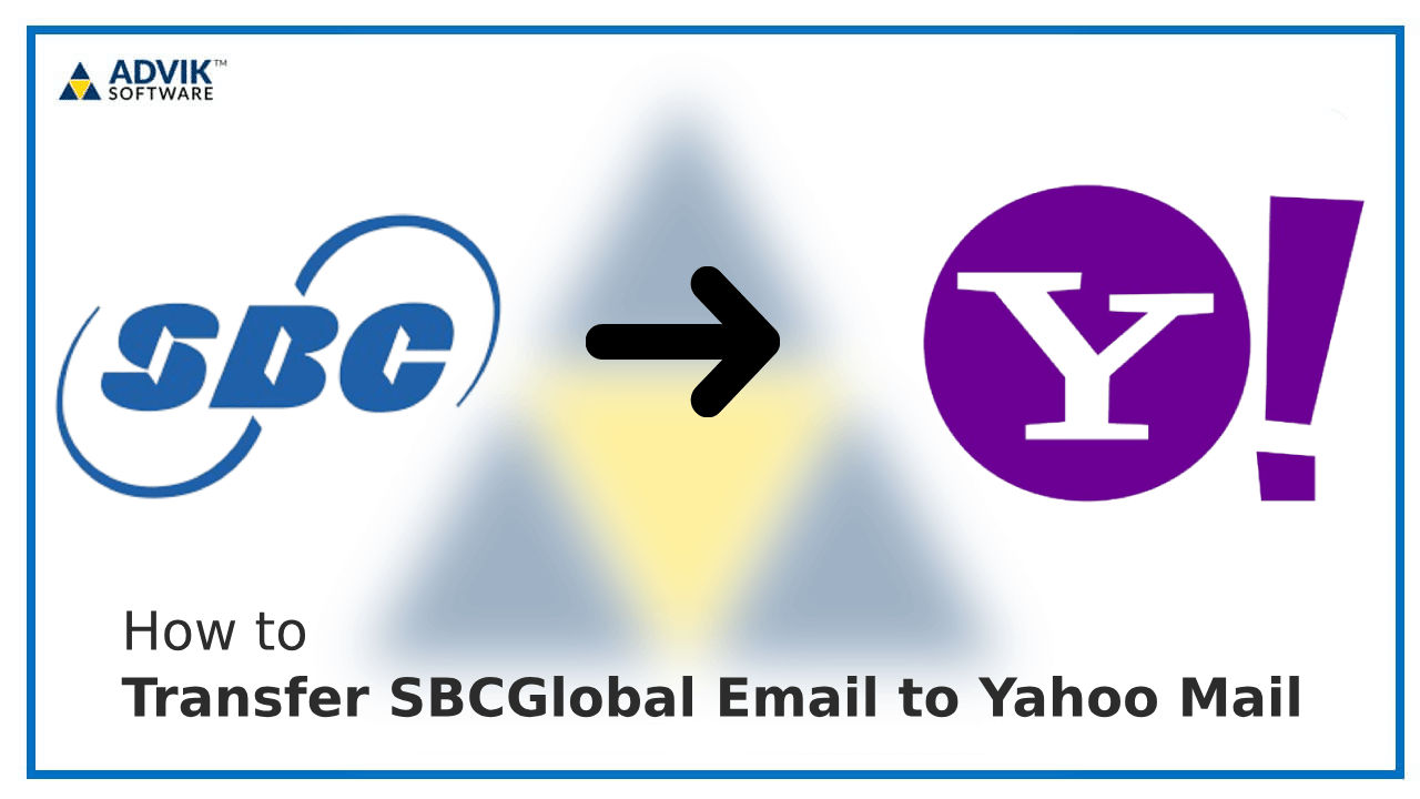 Transfer SBCGlobal Email to Yahoo Mail